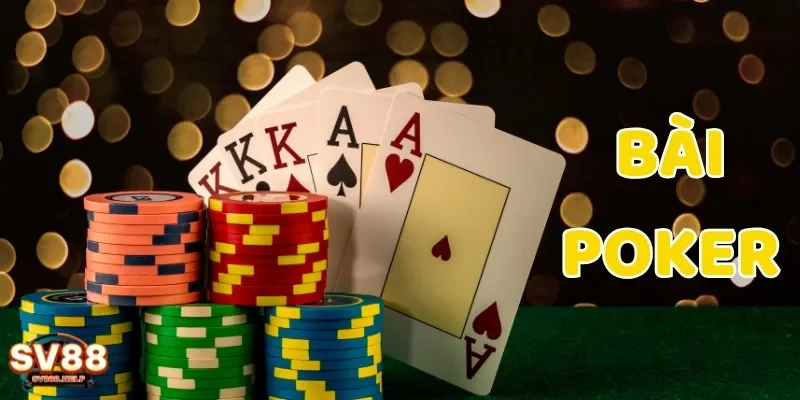 Bài Poker là một trò chơi trí tuệ được nhiều người yêu thích