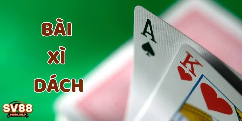Bài Xì Dách được nhiều người yêu thích bởi tính dễ chơi và thú vị