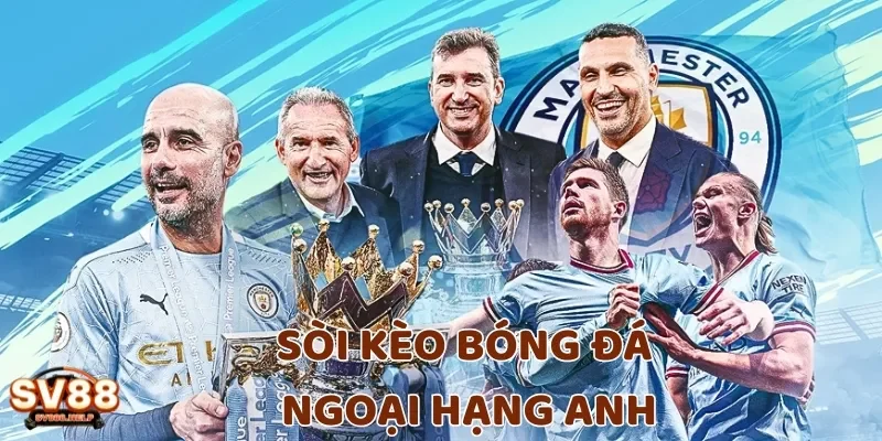 Soi kèo bóng đá Ngoại Hạng Anh là quá trình mà người chơi phân tích các yếu tố để đưa ra dự đoán 